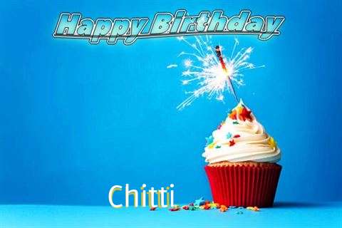 Happy Birthday to You Chitti
