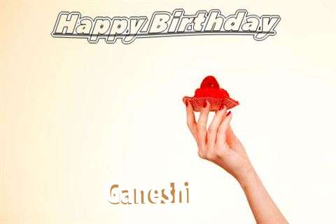 Happy Birthday to You Ganeshi