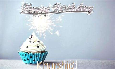 Happy Birthday to You Khurshid