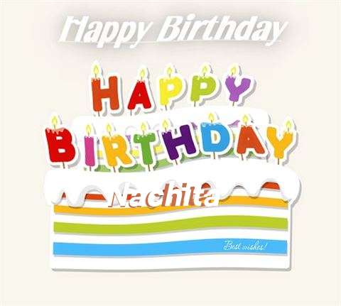 Happy Birthday Wishes for Nachita
