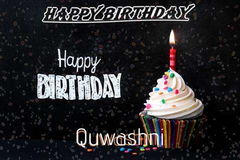 Happy Birthday to You Quwashni