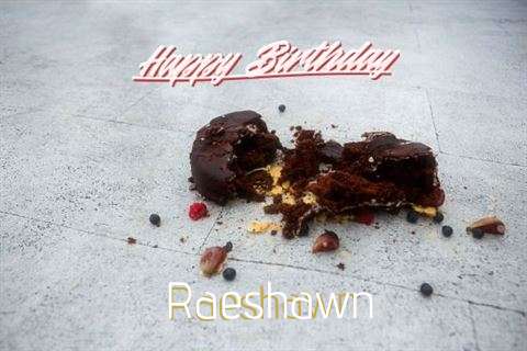 Happy Birthday Raeshawn