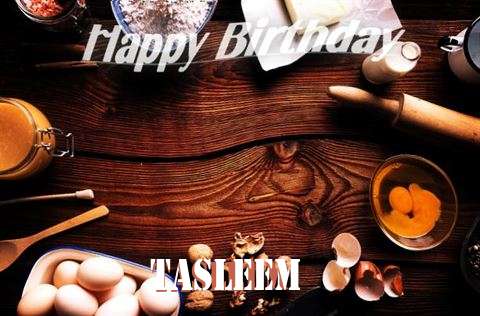 Happy Birthday to You Tasleem