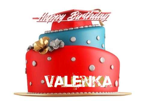Happy Birthday to You Valenka