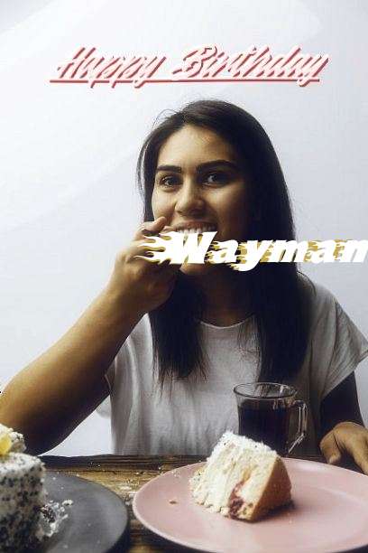 Happy Birthday to You Wayman